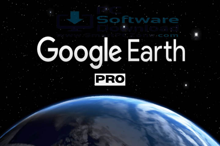 Google Earth Pro v7.3.7.1155 [Free Download]