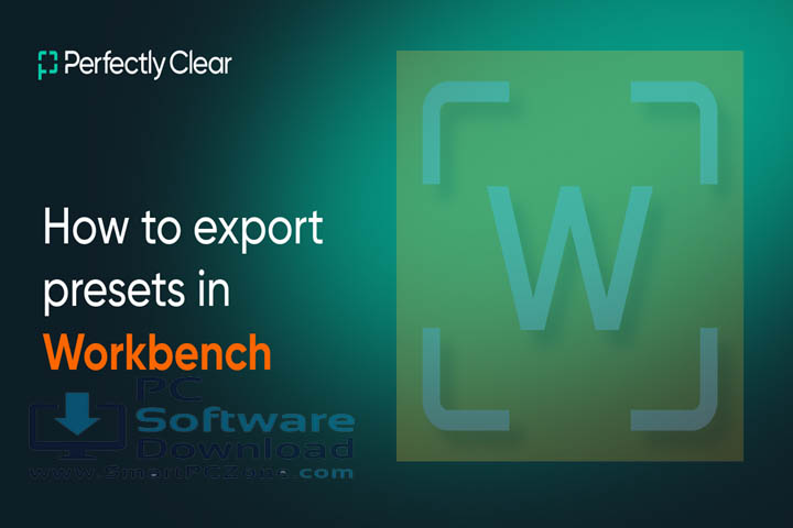Perfectly Clear WorkBench v5.1.0.3180 [Free Download]