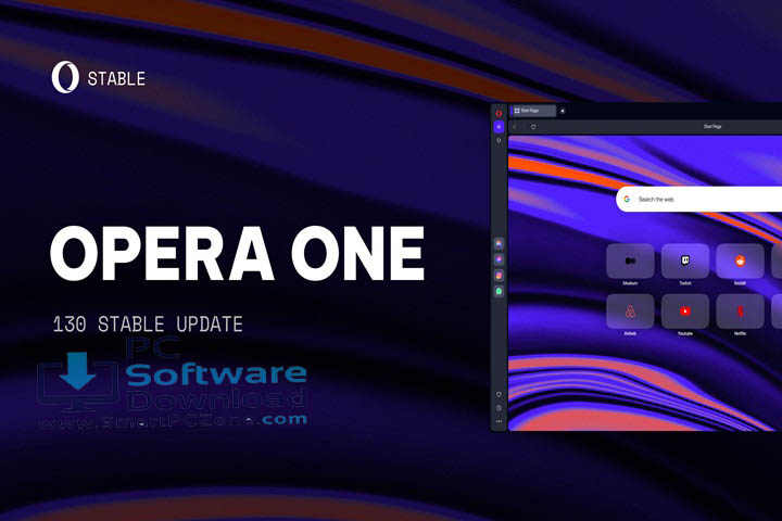 Opera v130.0.5847.12 [Free Download]