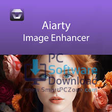 Aiarty Image Enhancer v3.10 [Latest Software]