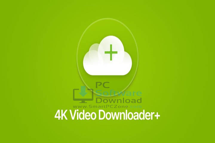 4K Video Downloader Plus v26.0.8 [Free Download]