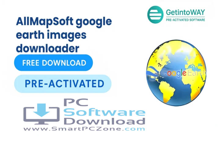 AllMapSoft Google Earth Images Downloader v6.48 [Free of Cost]